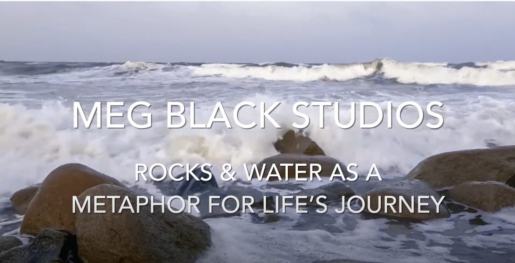Rocks and Water as Metaphor for Life's Journey